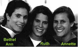 3 sisters: Bethel Ann, Ruth and Annette